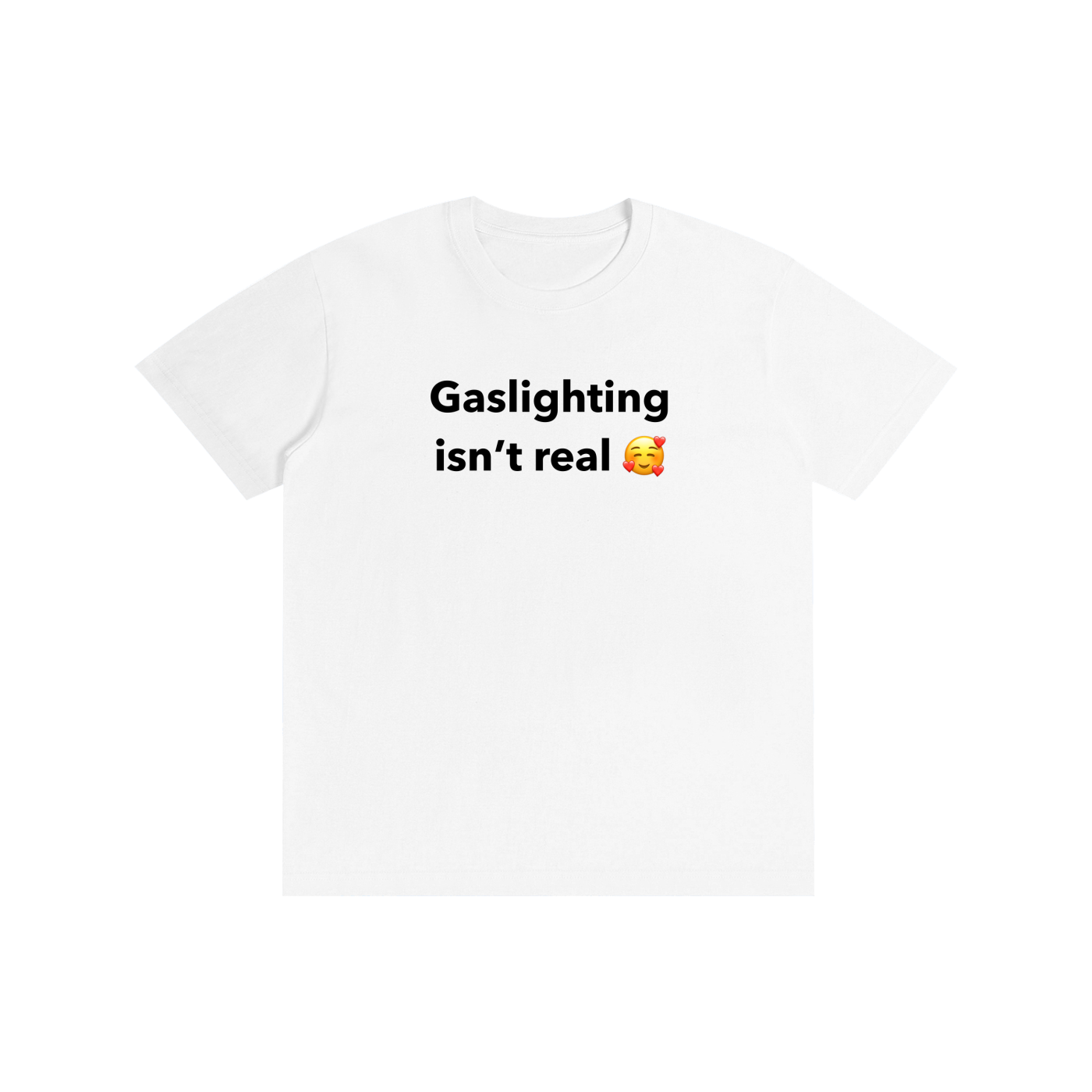 Gaslighting I T-Shirt