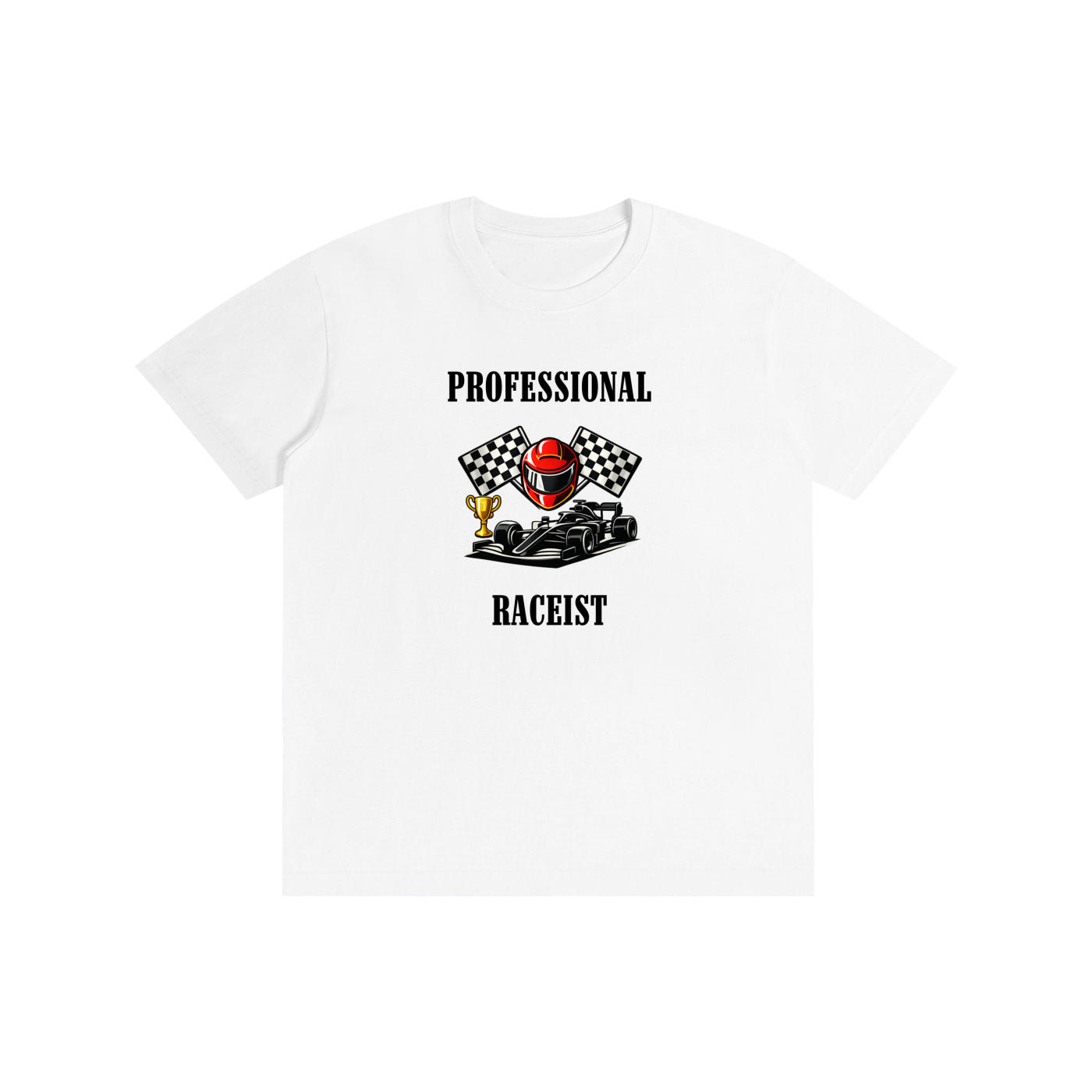 Professional Raceist I T-Shirt