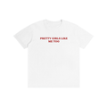 Pretty Girls Like Me I T-Shirt