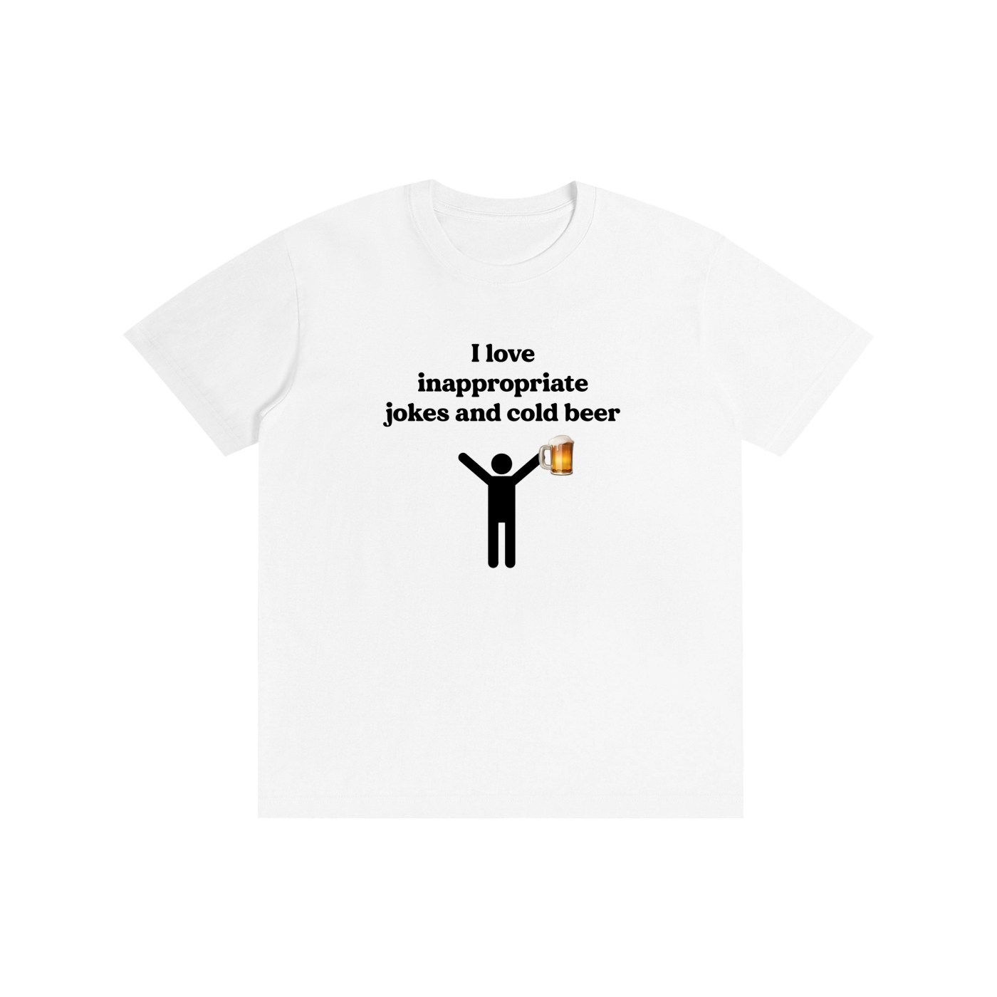 Inappropriate Jokes, Cold Beer I T-Shirt